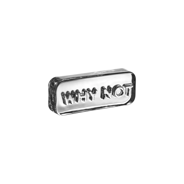 Nude Essentials Paroles Paperweight "WHY NOT" 40mm Clear - Premium Paperweight from Pasabahce - Just $315! 